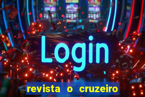 revista o cruzeiro acervo digital